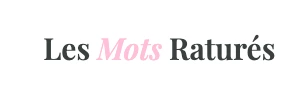 Les Mots Raturés